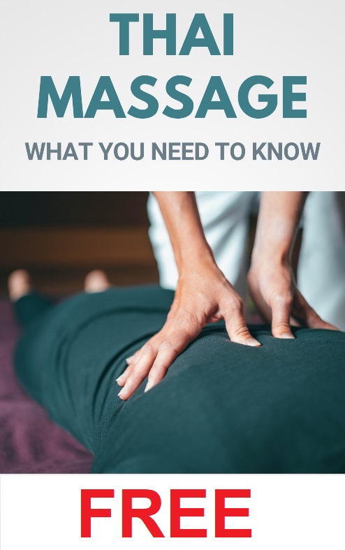 eBook - Thai Massage – What You Need to Know eBook - Thai Massage – What You Need to Know