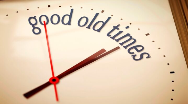 Good Old Times – When The World Was Seemingly Still in Progress